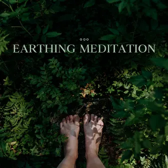 Earthing Meditation (Calmly Breathing, Spiritual Practices for Calmness and Good Life) by Meditation Mantras Guru