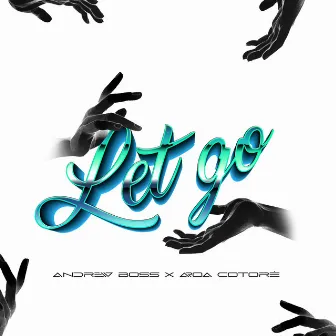 Let Go by Aroa Cotoré