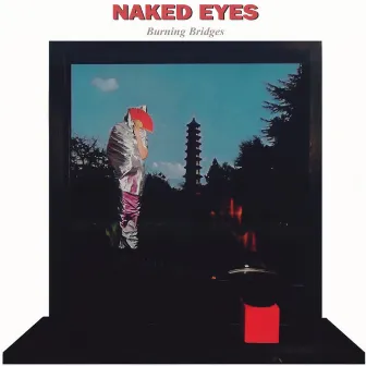 Burning Bridges by Naked Eyes