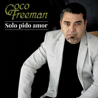 Solo Pido Amor by Coco Freeman