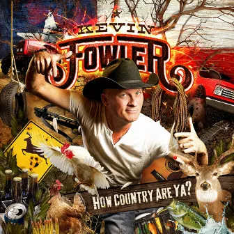 How Country Are Ya? by Kevin Fowler