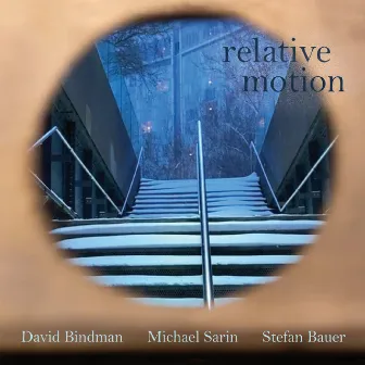 Relative Motion by Michael Sarin