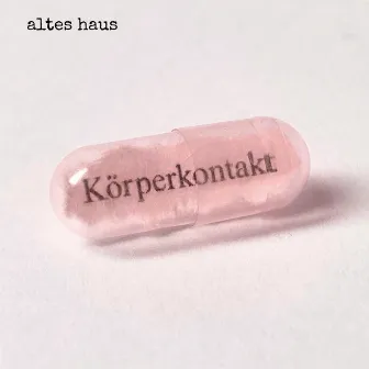 Körperkontakt by Altes Haus