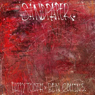 Sandpaper by Happy Tooth