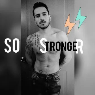 So Stronger by Angello Maldonado