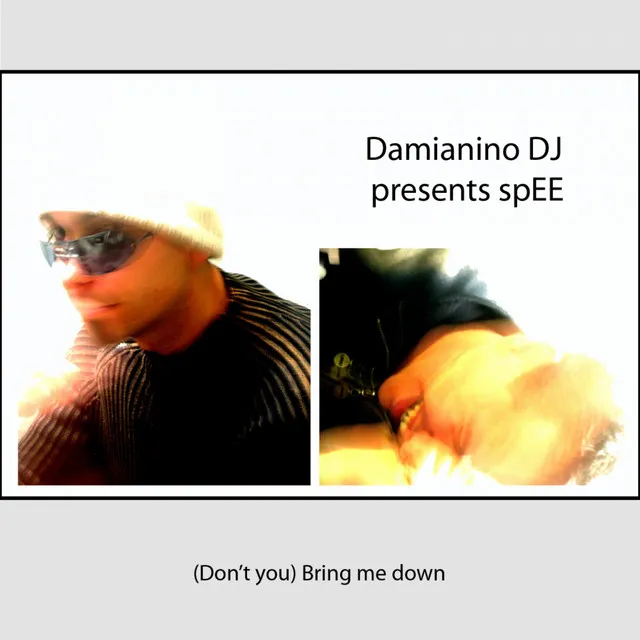 Don't You Bring Me Down (feat. Damianino DJ)