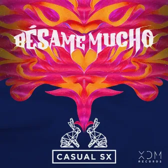 Bésame Mucho by CASUAL SX