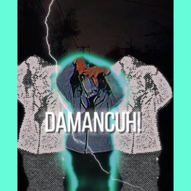 DaManCuh!