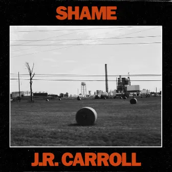 Shame by J.R. Carroll