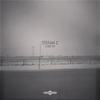 Care EP by Stefan Z