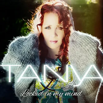 Locked in My Mind by Tanya