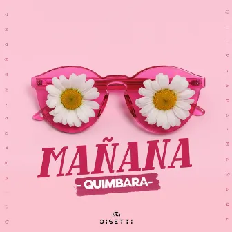 Mañana by Quimbara