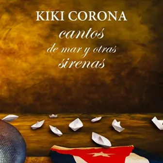 Cantos de mar y otras sirenas (Remasterizado) by Kiki Corona