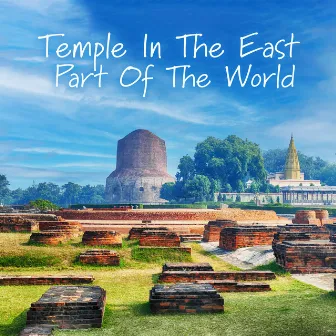 Temple In The Est Part Of The World by Relaxing Hindi