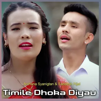 Timile Dhoka Diyau by Sandesh Rijal