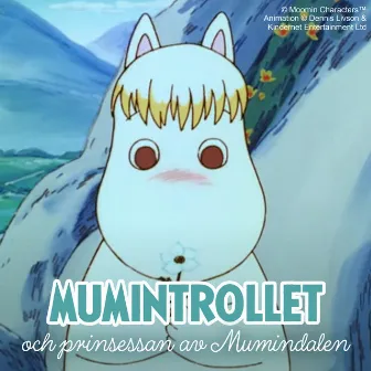 Mumintrollet och prinsessan av Mumindalen by Unknown Artist