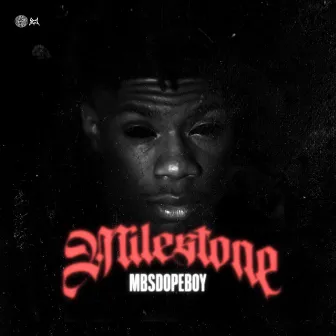 Milestone by MBSDOPEBOY