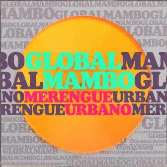 Merengue Urbano by Global Mambo