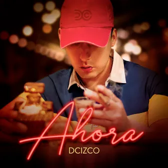 Ahora by DCizco