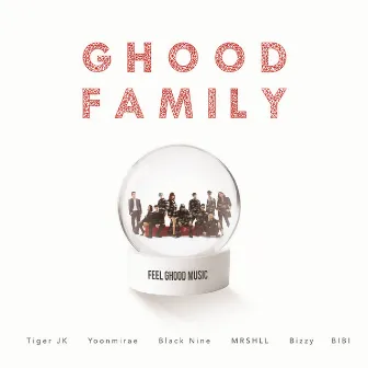 Ghood Family (Feat. Bizzy, Black Nine, BIBI, MRSHLL) by Tiger JK