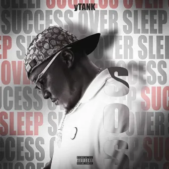 Success Over Sleep by yTank