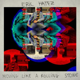 Moving Like a Rolling Stone by Eric Hatez