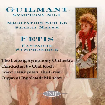 Guilmant: Symphony No.1 - Fetis: Fantaisie Symphonique by Olaf Koch