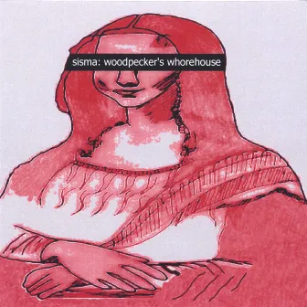 woodpecker's whorehouse by Sisma