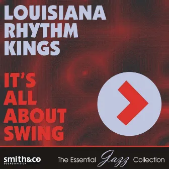 It's All About Swing by Louisiana Rhythm Kings