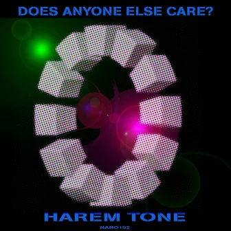 Does Anyone Else Care? by Harem Tone