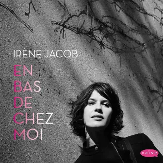 En bas de chez moi by Irene Jacob