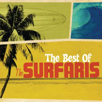 The Best Of The Surfaris by The Surfaris