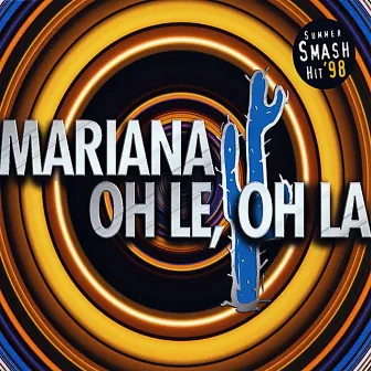 Oh Le, Oh La by Mariana