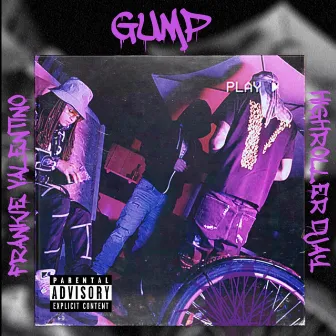 GUMP by HighRollerDJay