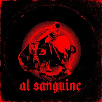 Al Sanguine by BLOOD $MOKE BODY