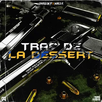 Trap de la Dessert by Kidd Chine