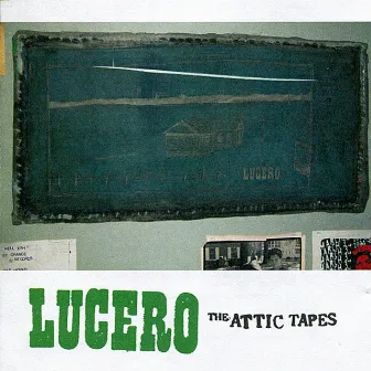 The Attic Tapes by Lucero