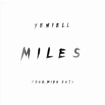 MILES by Yeniell