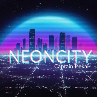 Neoncity by Captain Isekai