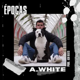 Epocas by A.WHITE