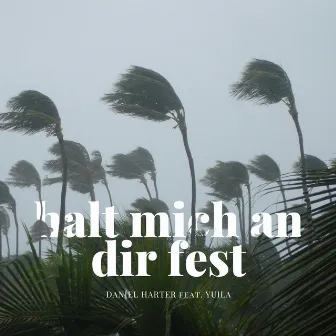 Halt mich an dir fest by Daniel Harter