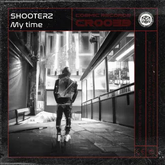 My Time by Shooterz