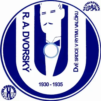 Dvě Srdce V Rytmu Valčíku (1930-1935) by R. A. Dvorský