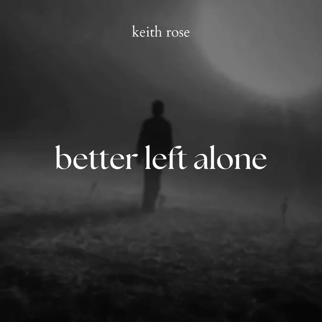 Better Left Alone