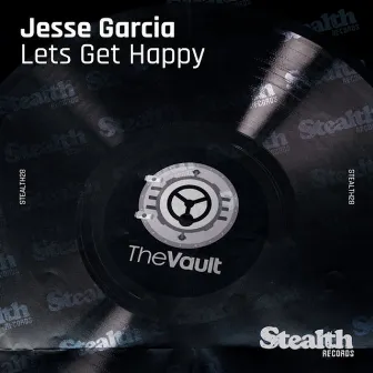 Let's Get Happy by Jesse Garcia