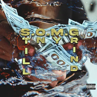 S.O.M.G.(Still On My Grind) by Kemone