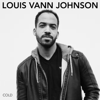 Cold by Louis Vann Johnson