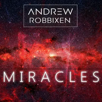 Miracles by Andrew Robbixen