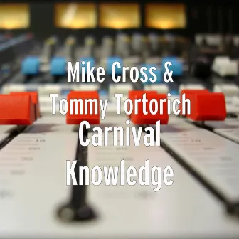 Carnival Knowledge by Mike Cross