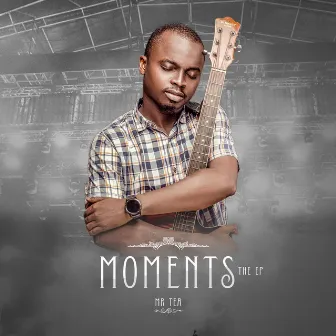 MOMENTS by Mr. TEA